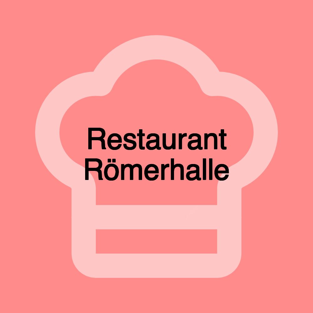 Restaurant Römerhalle