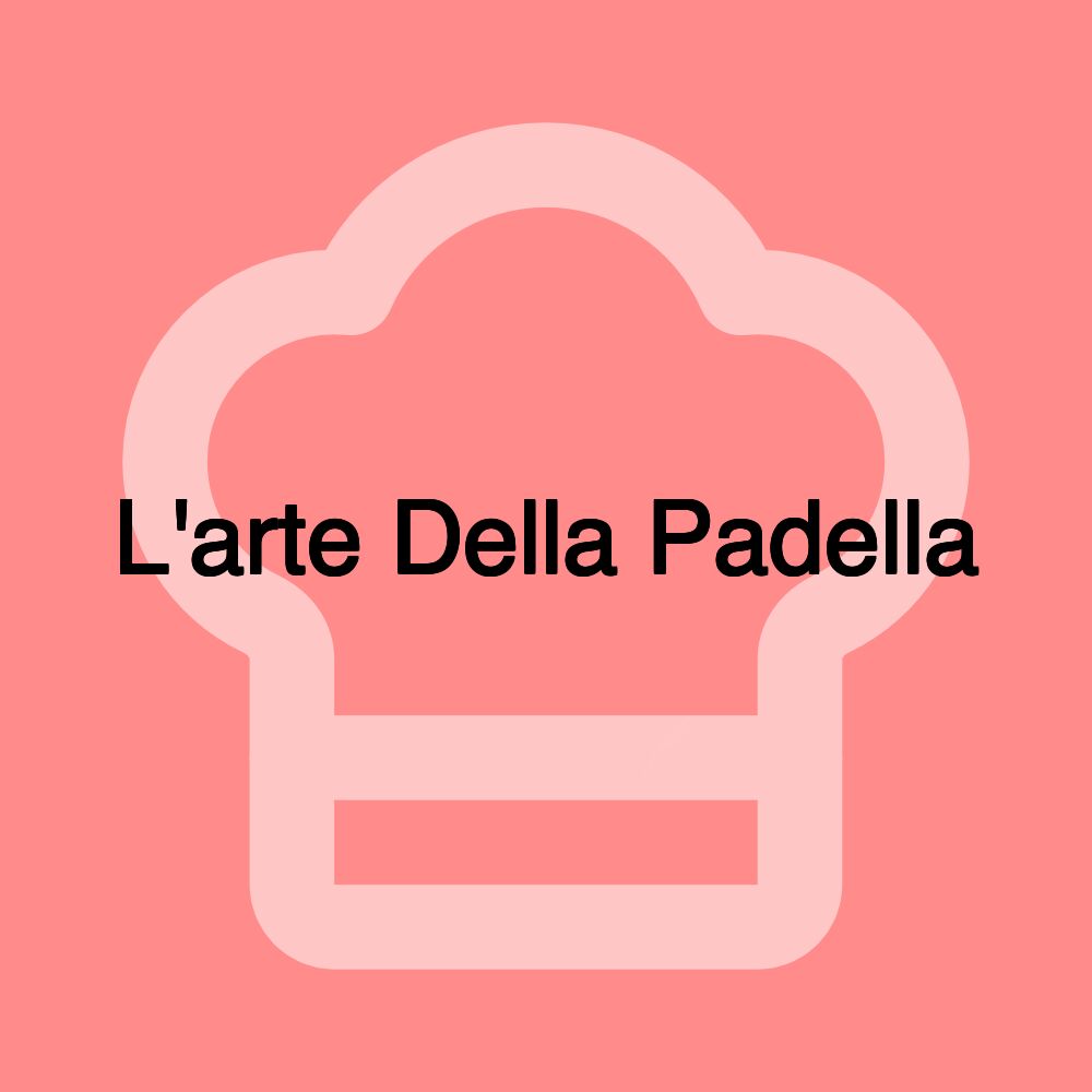 L'arte Della Padella