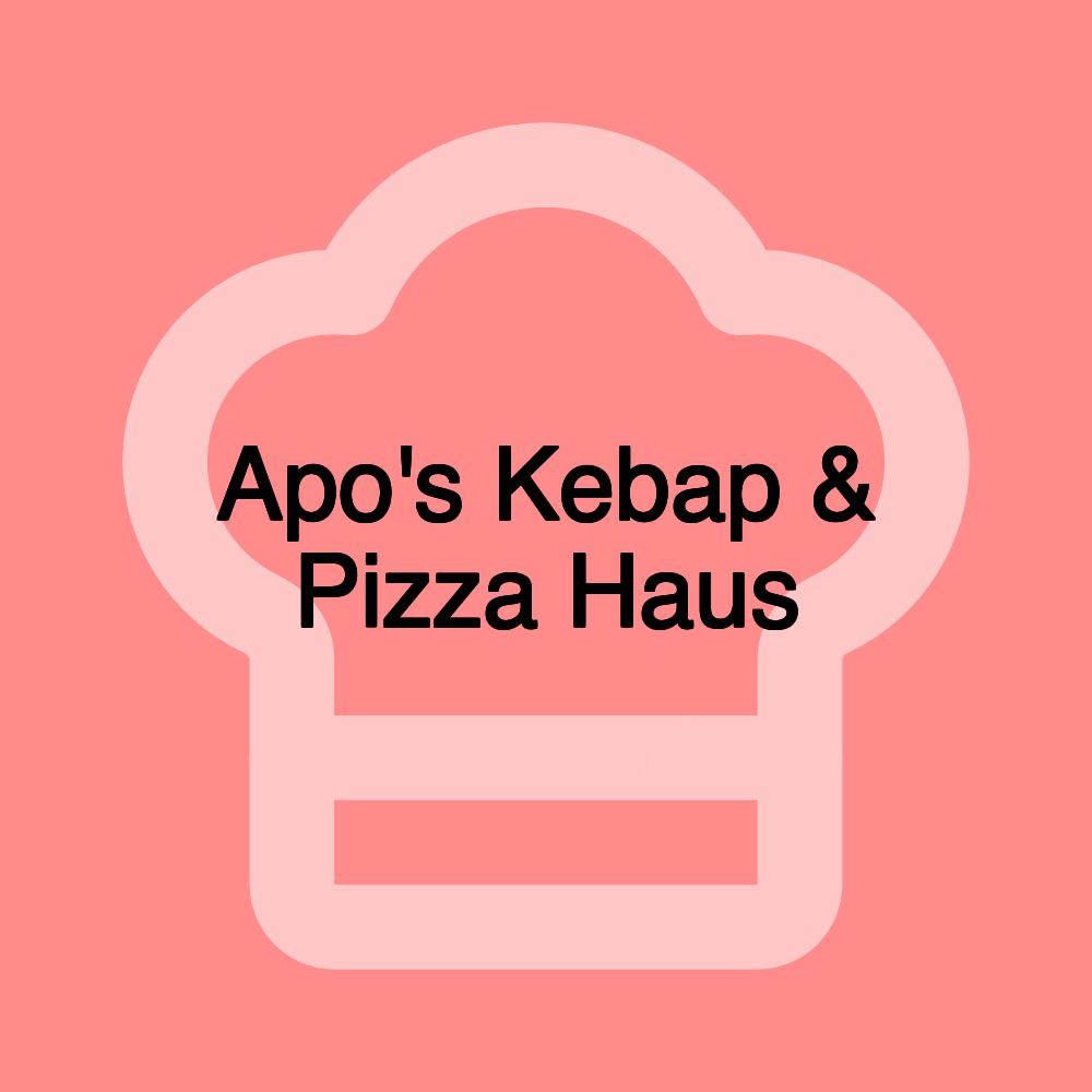 Apo's Kebap & Pizza Haus