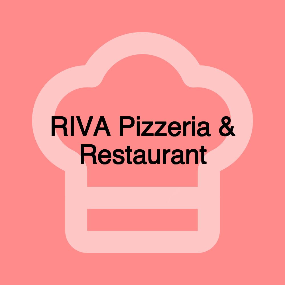 RIVA Pizzeria & Restaurant