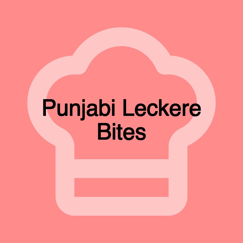 Punjabi Leckere Bites