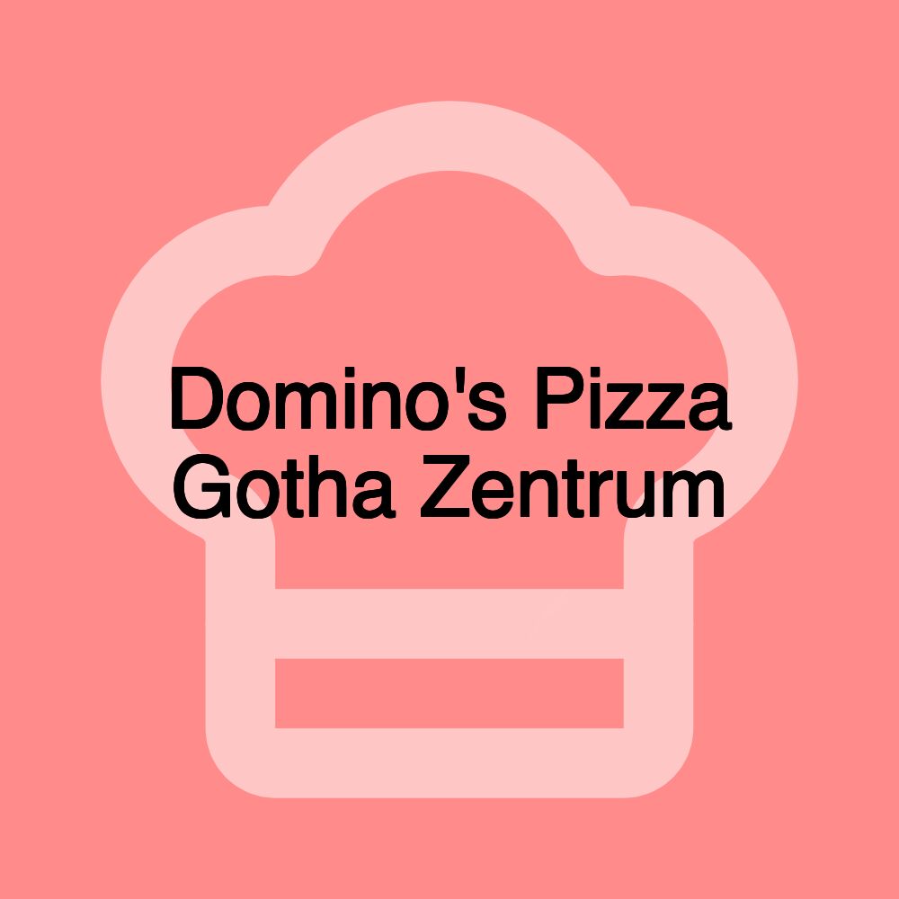 Domino's Pizza Gotha Zentrum