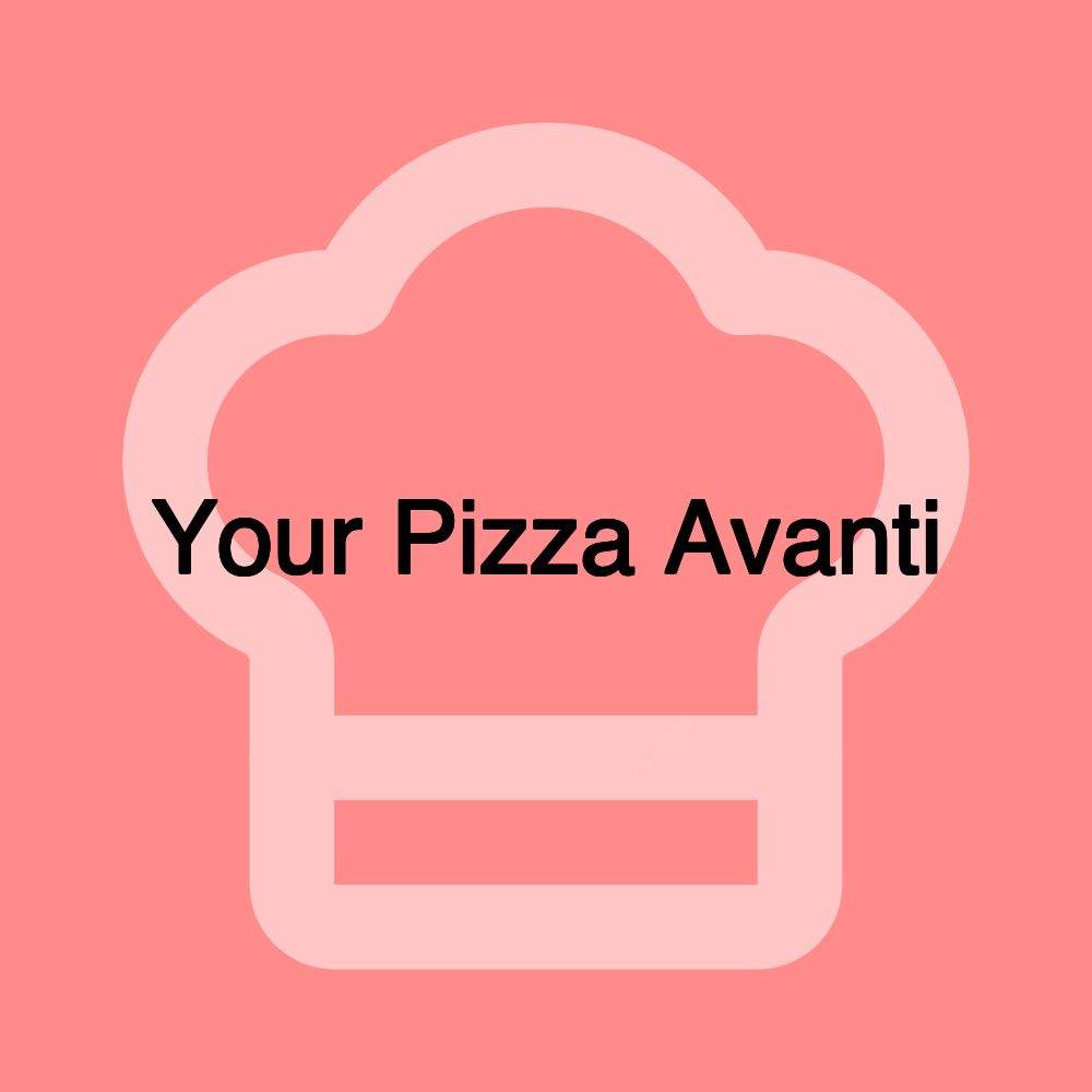 Your Pizza Avanti