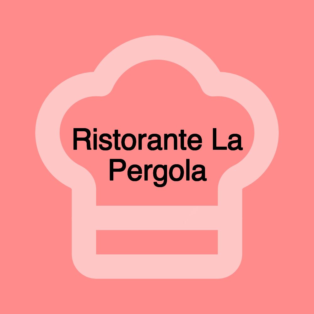 Ristorante La Pergola