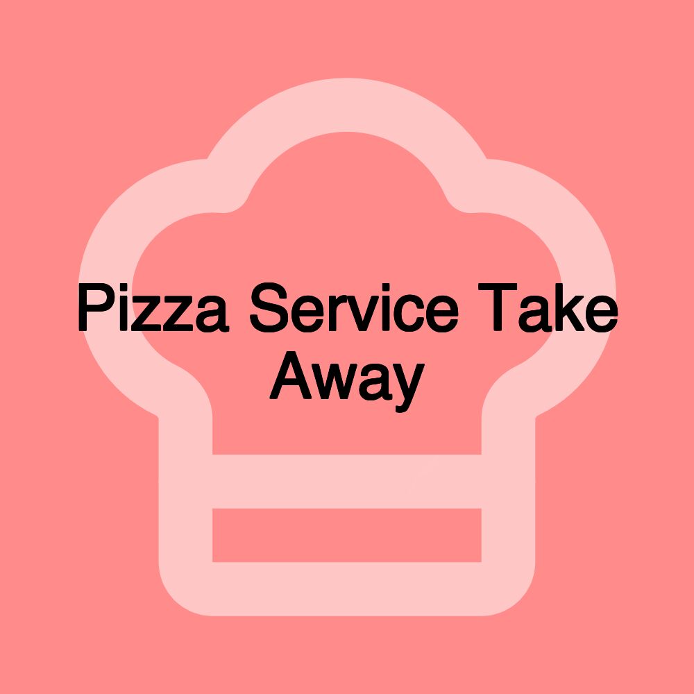 Pizza Service Take Away