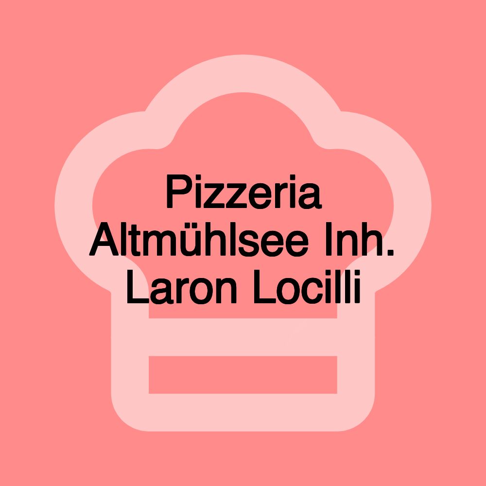 Pizzeria Altmühlsee Inh. Laron Locilli