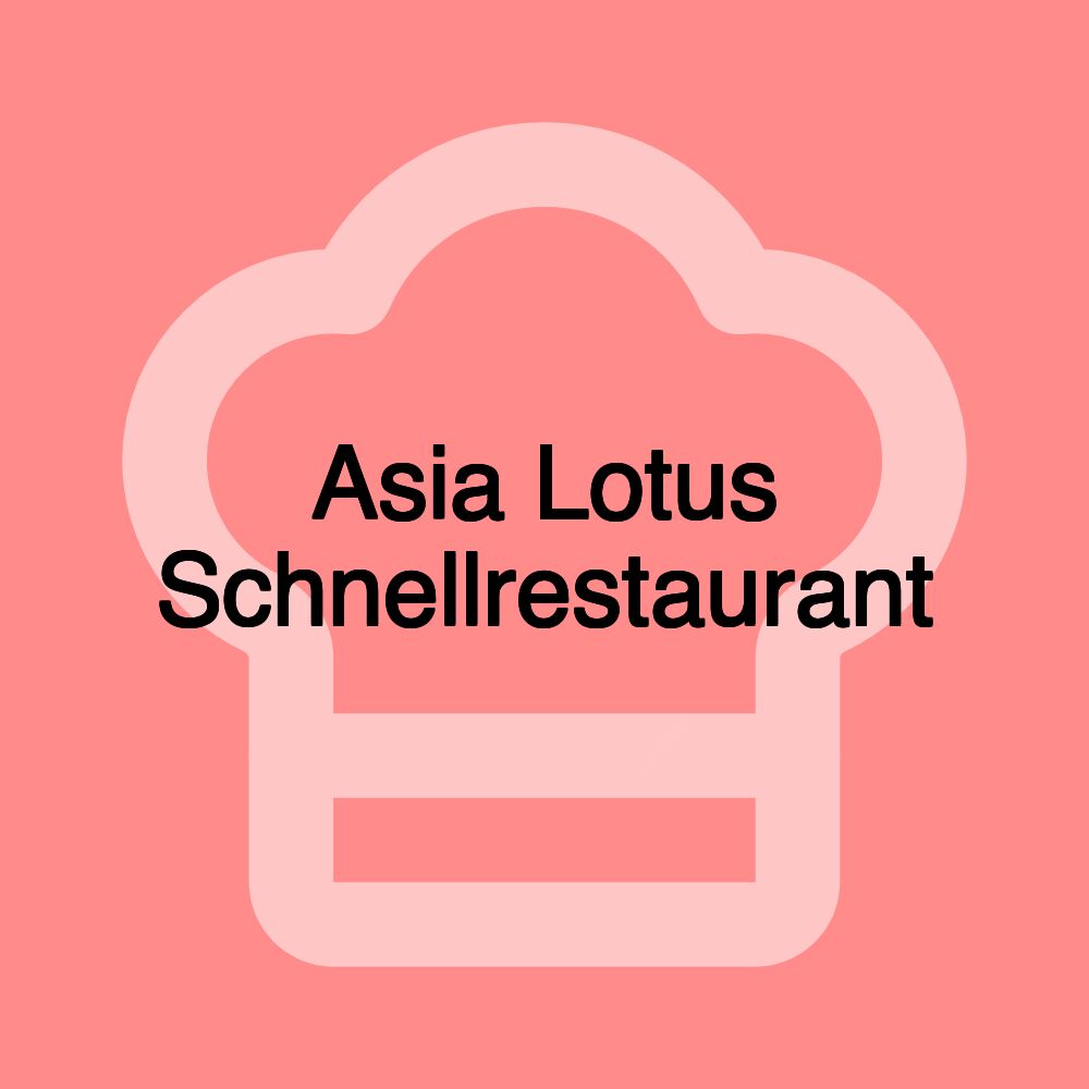 Asia Lotus Schnellrestaurant