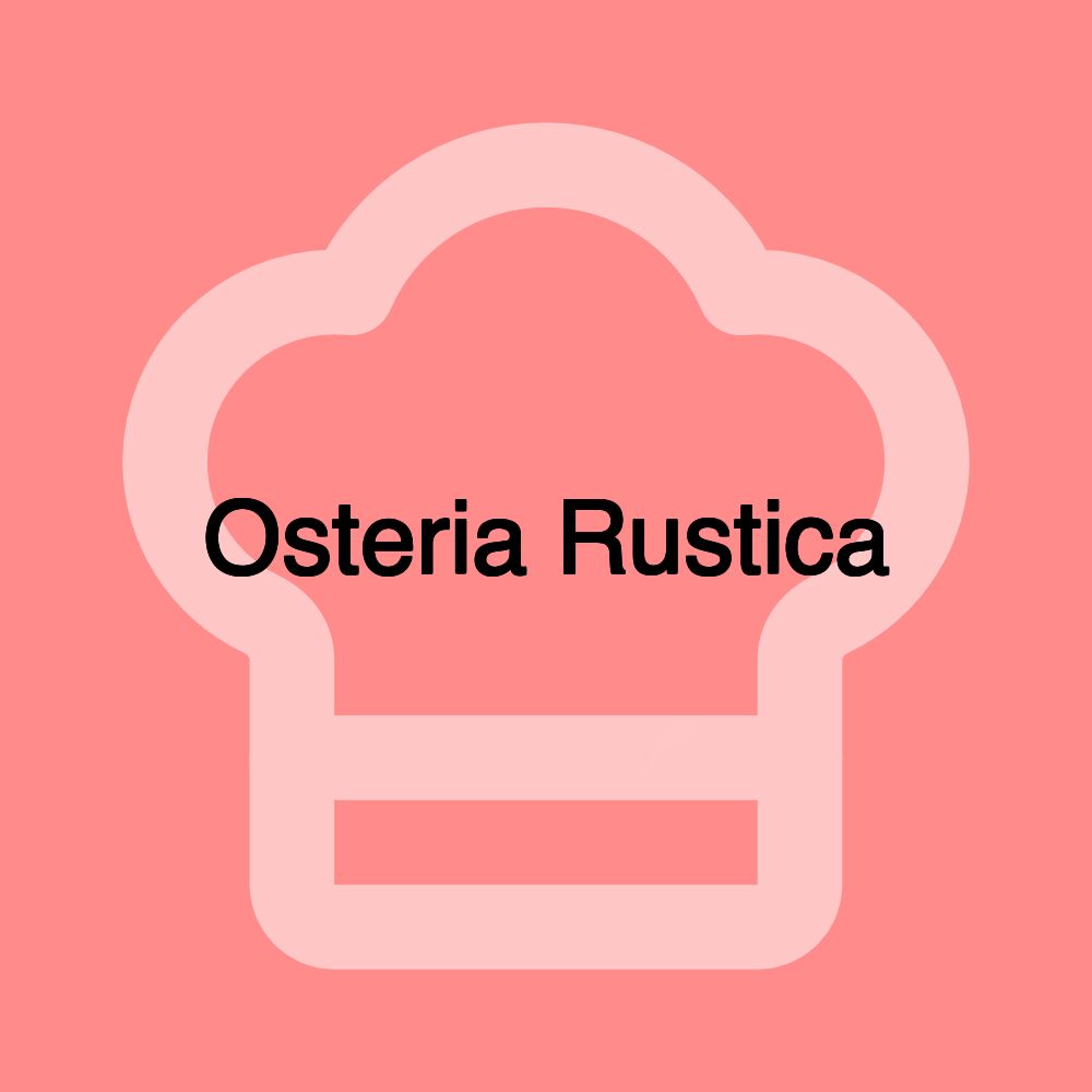 Osteria Rustica