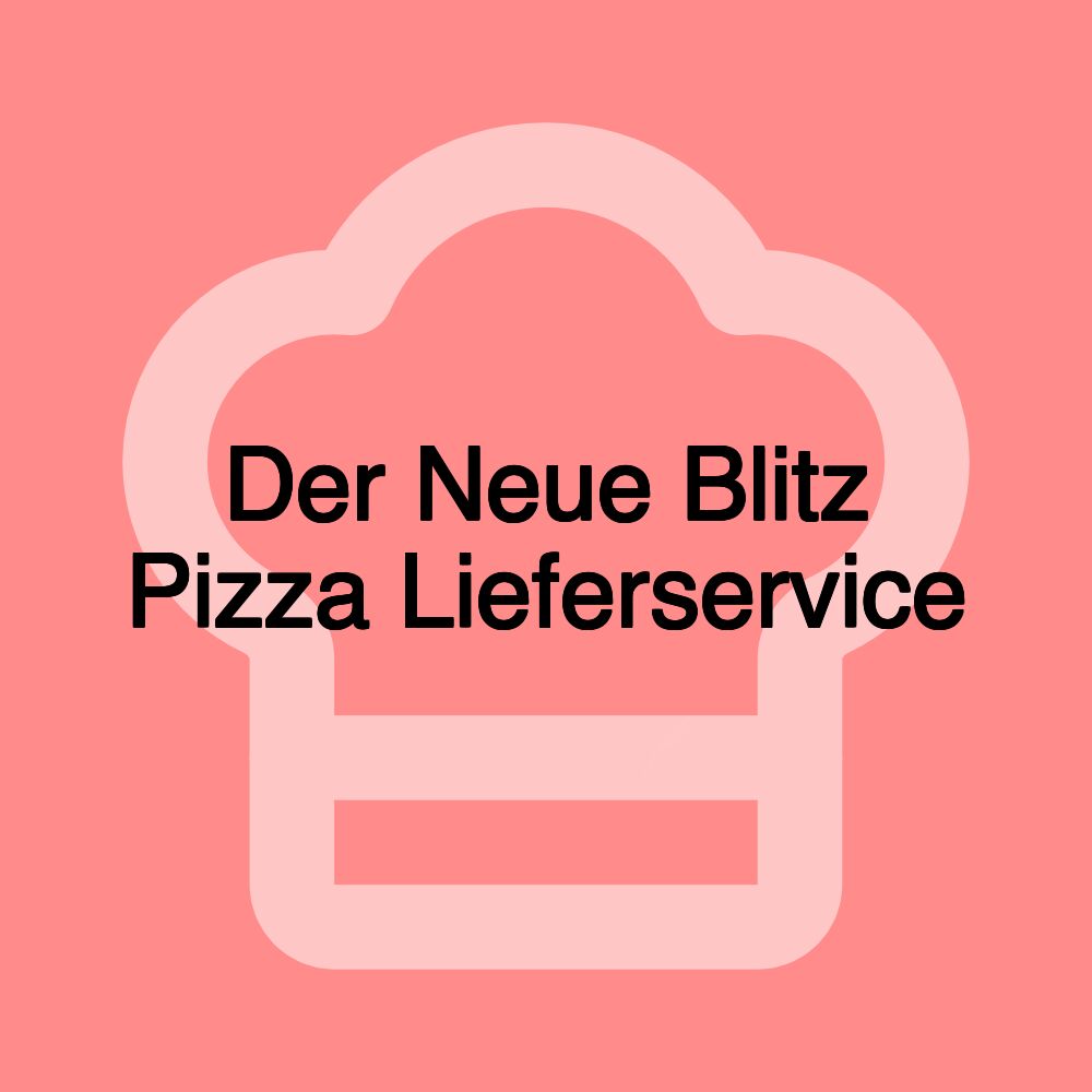 Der Neue Blitz Pizza Lieferservice