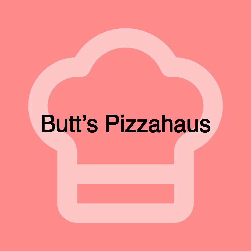 Butt’s Pizzahaus