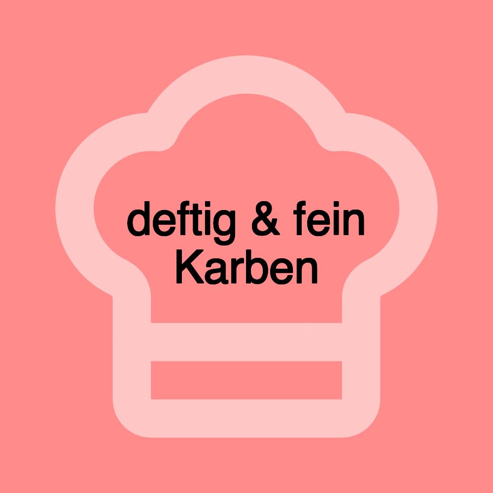 deftig & fein Karben