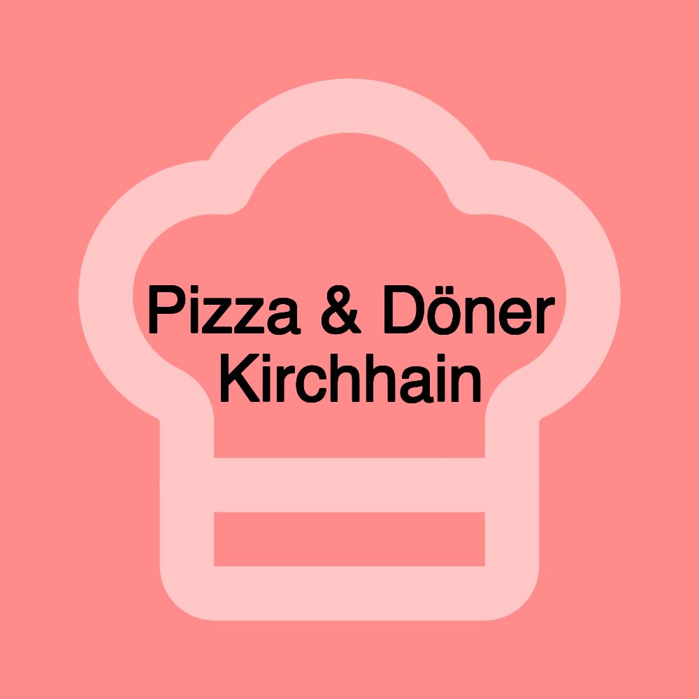 Pizza & Döner Kirchhain