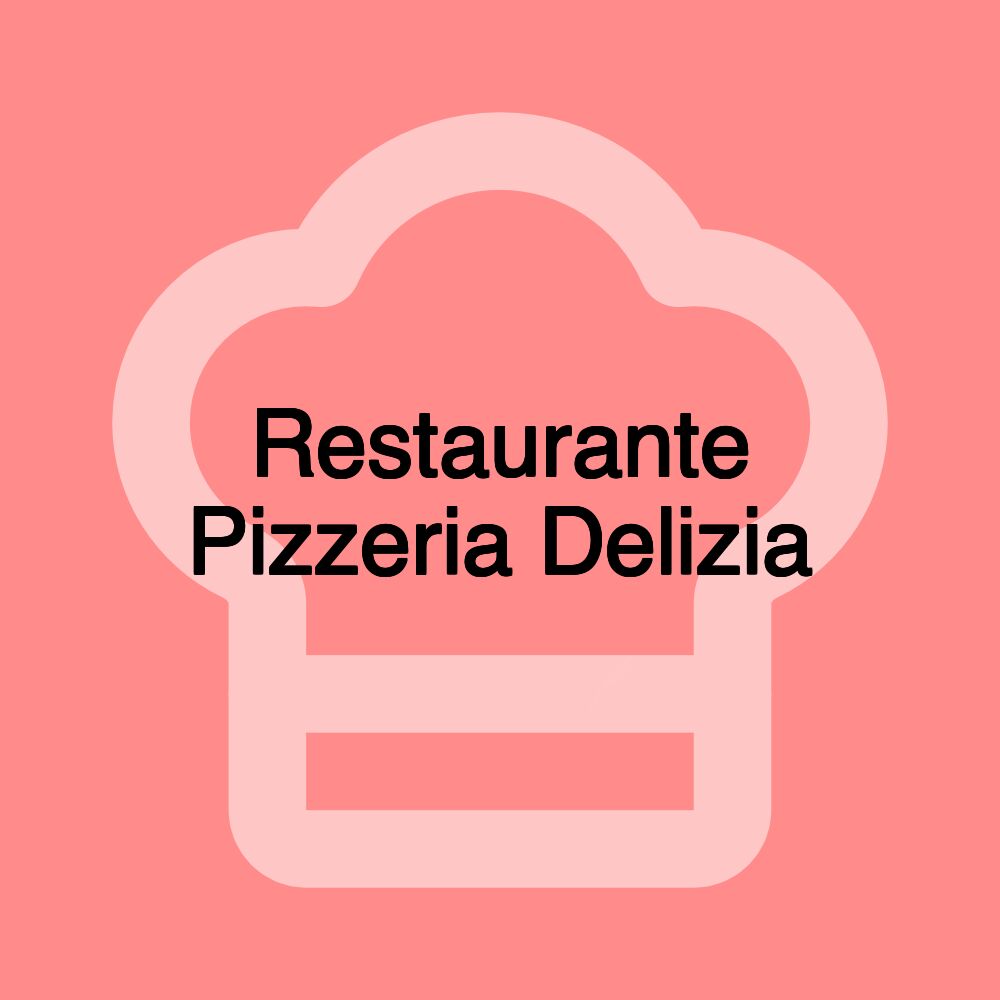 Restaurante Pizzeria Delizia