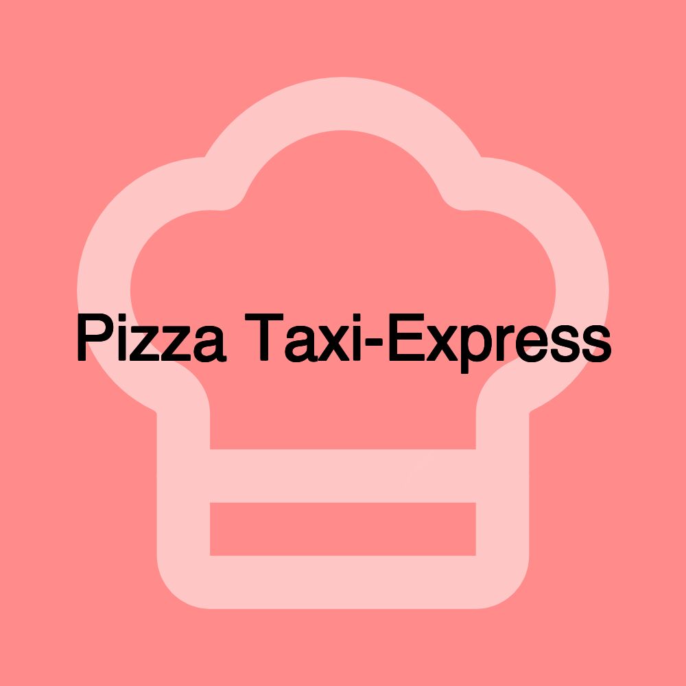 Pizza Taxi-Express