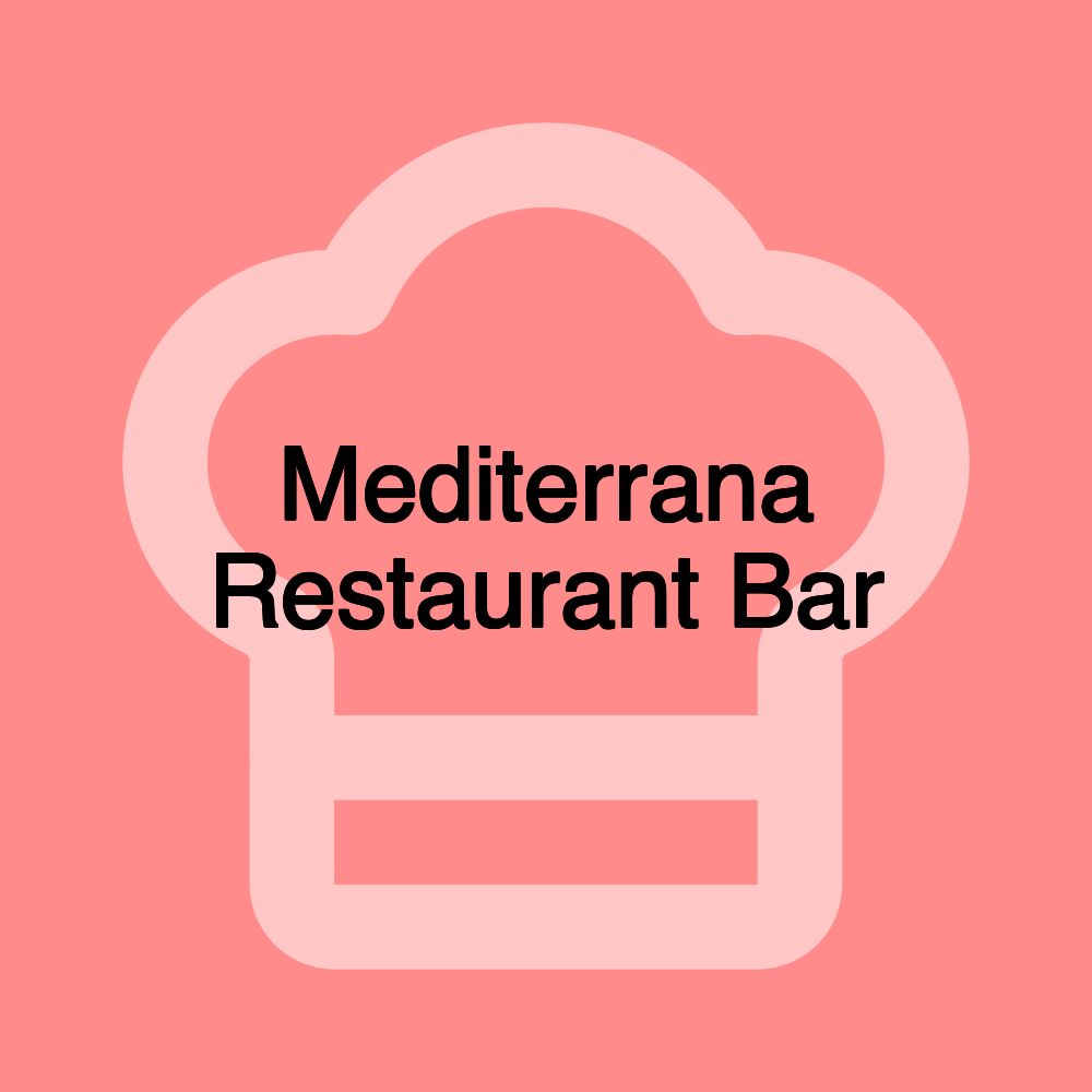 Mediterrana Restaurant Bar