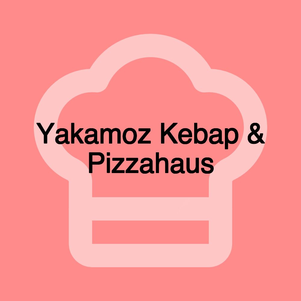 Yakamoz Kebap & Pizzahaus