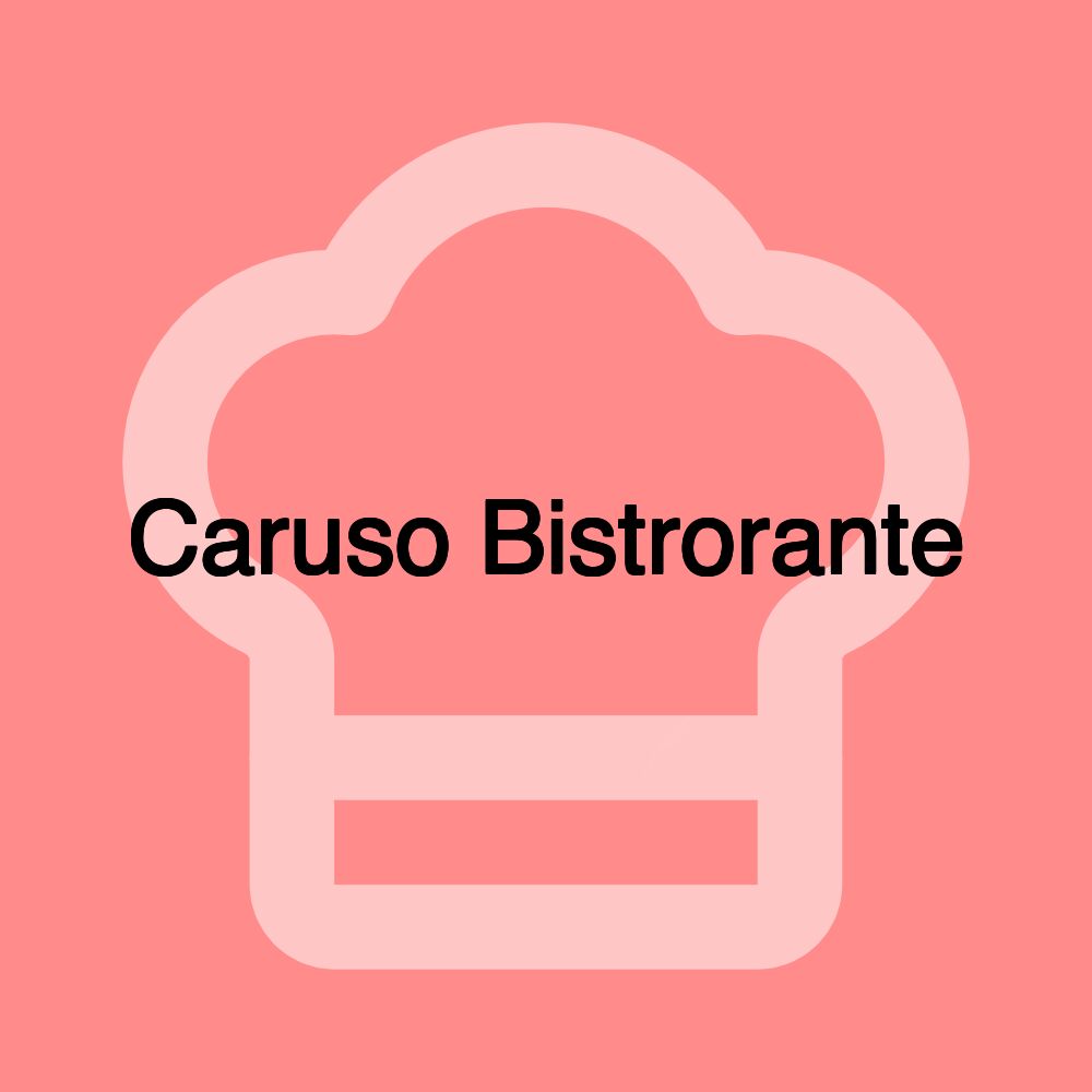 Caruso Bistrorante