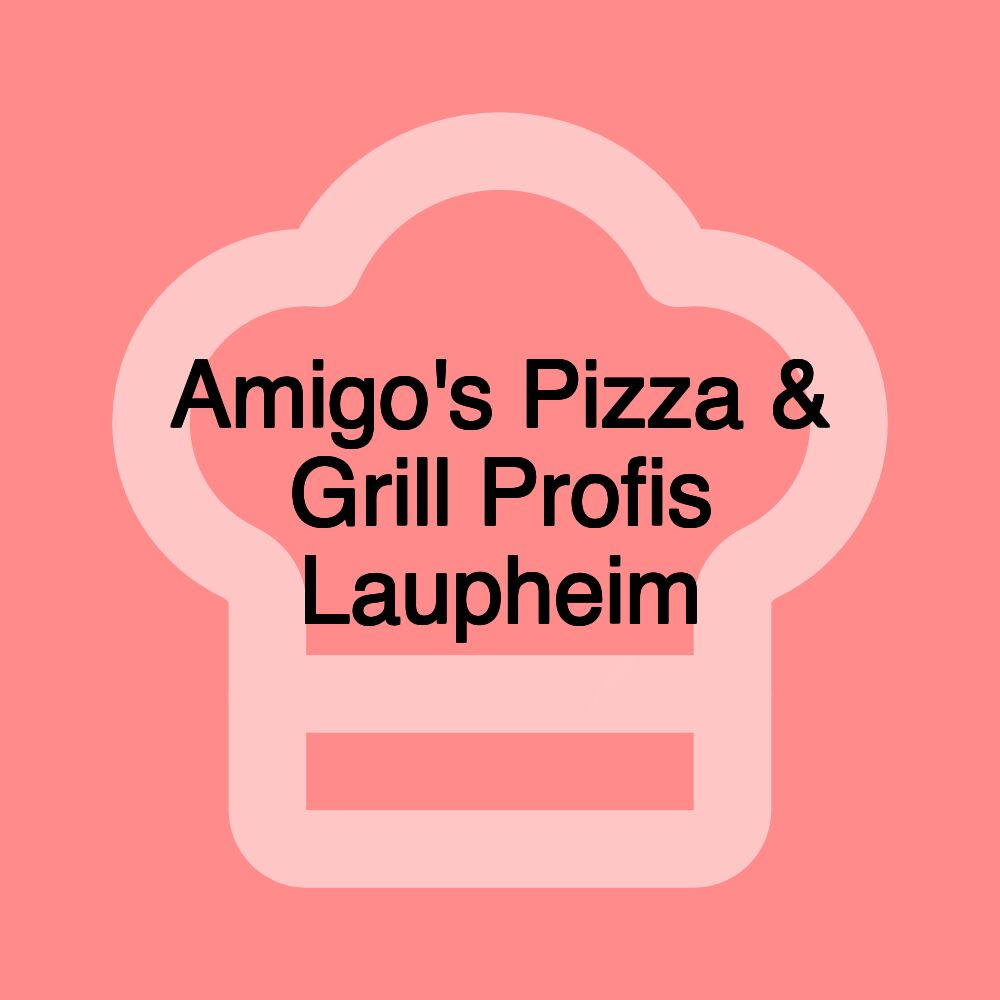 Amigo's Pizza & Grill Profis Laupheim