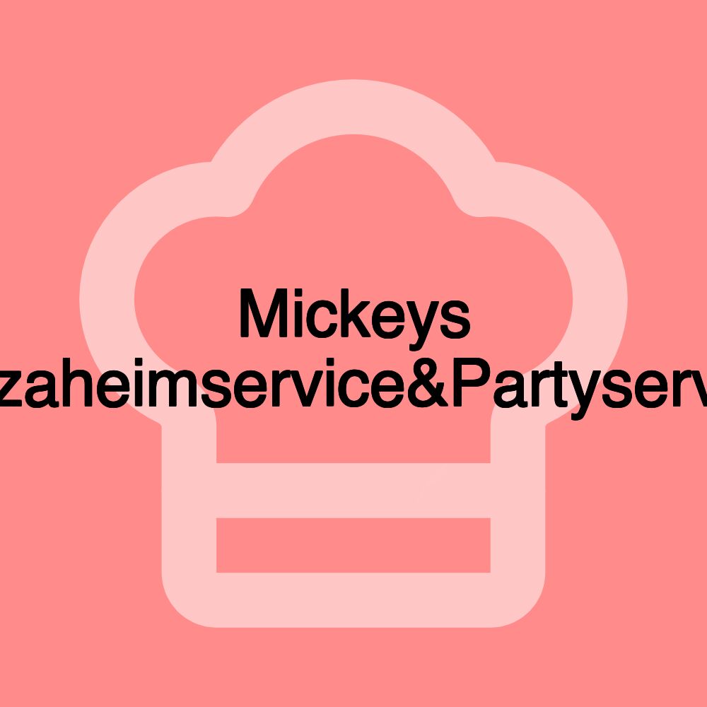 Mickeys Pizzaheimservice&Partyservice