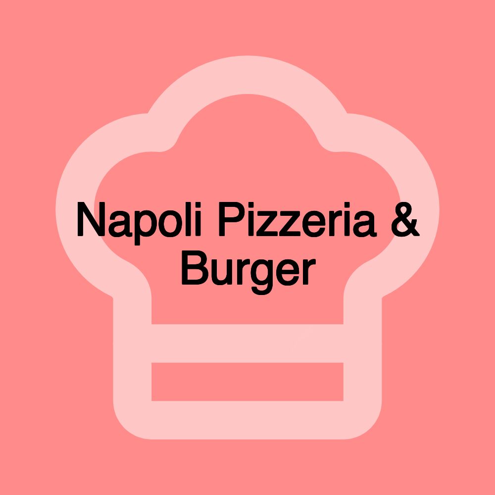 Napoli Pizzeria & Burger