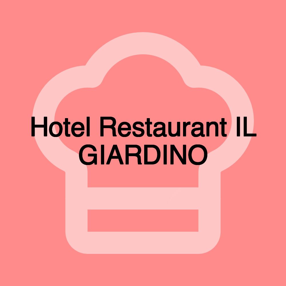 Hotel Restaurant IL GIARDINO