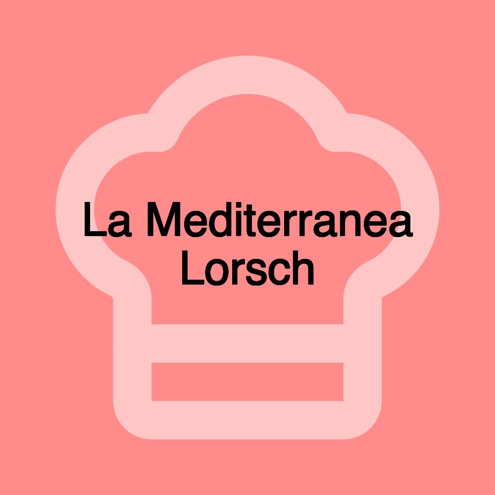 La Mediterranea Lorsch