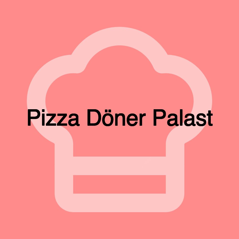 Pizza Döner Palast