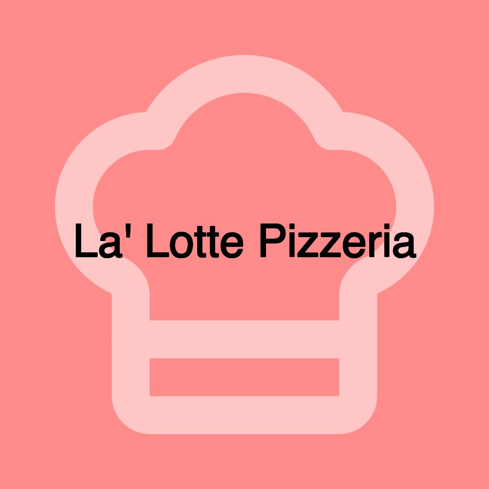 La' Lotte Pizzeria