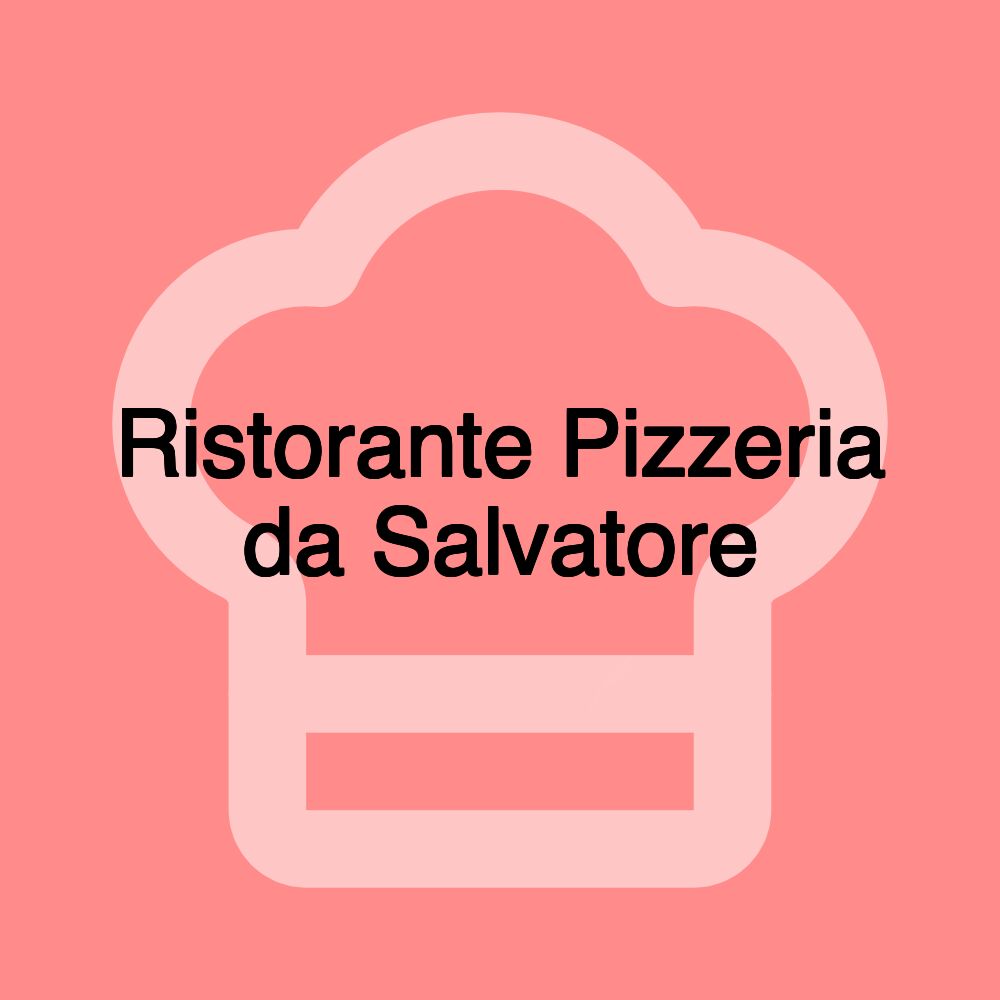 Ristorante Pizzeria da Salvatore