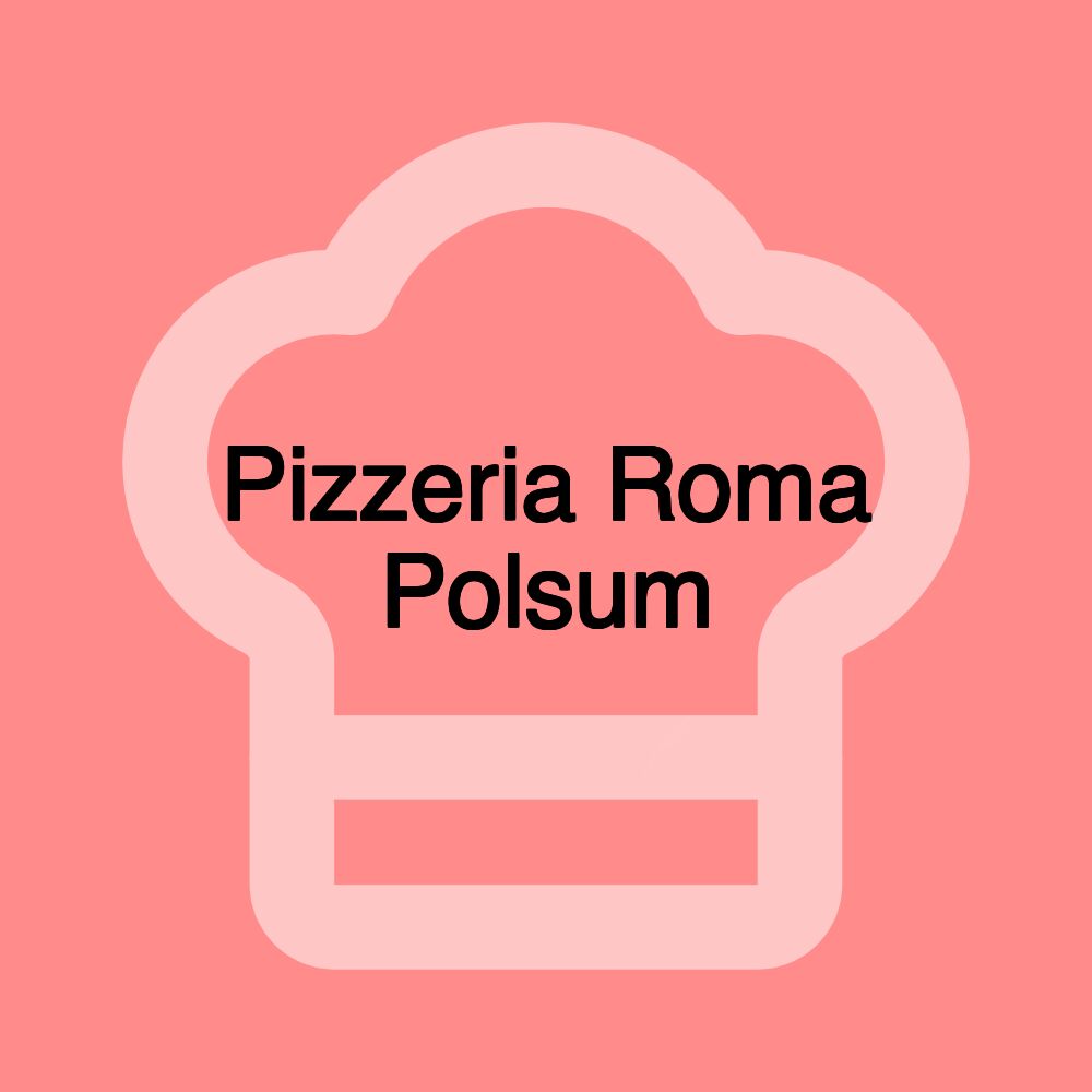 Pizzeria Roma Polsum