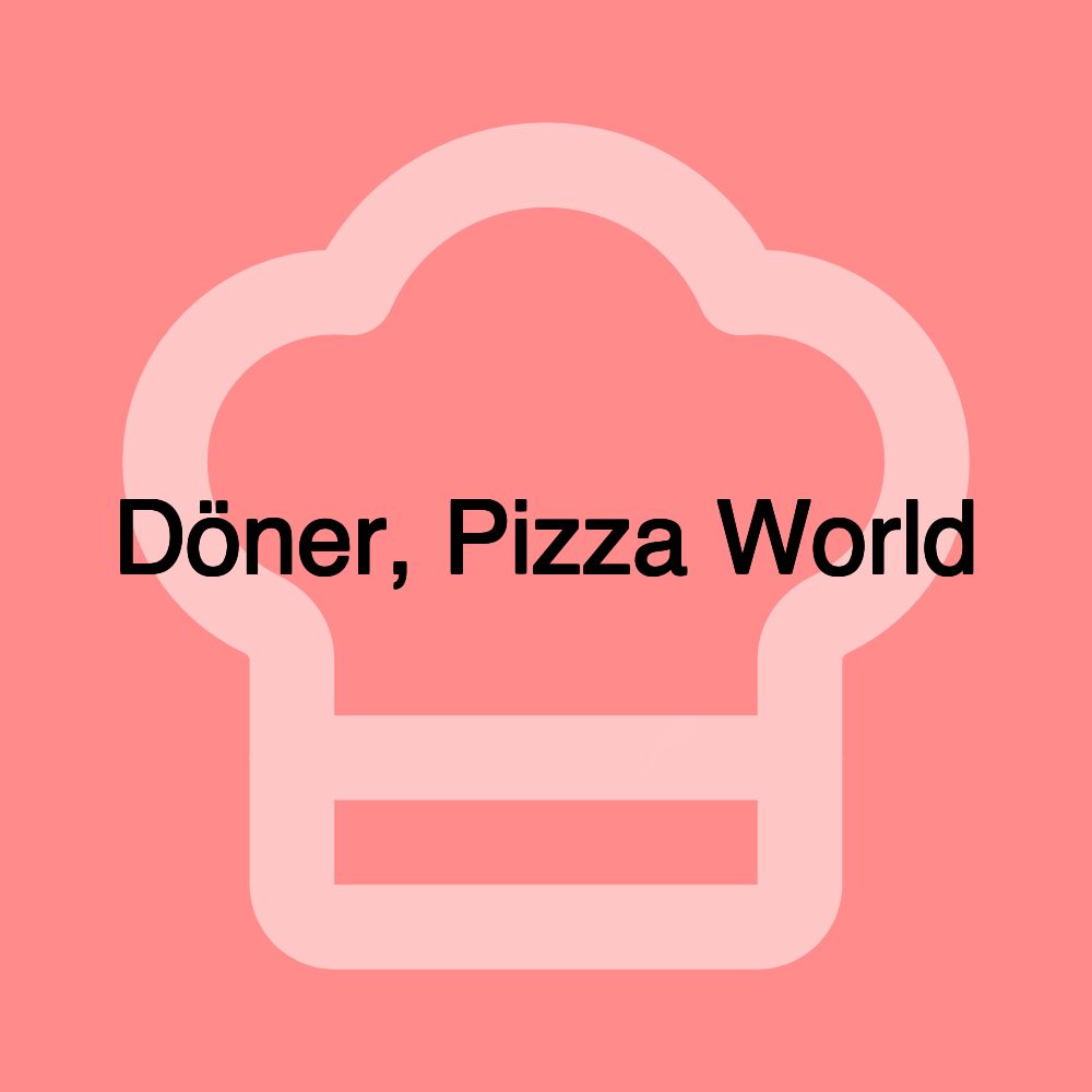 Döner, Pizza World