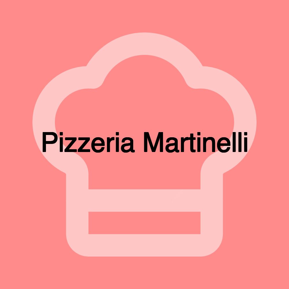 Pizzeria Martinelli