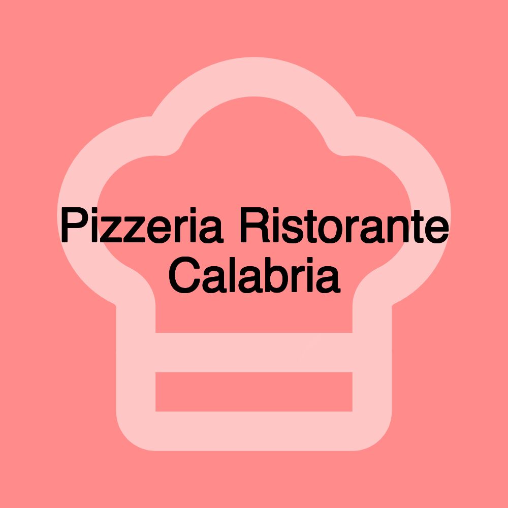 Pizzeria Ristorante Calabria