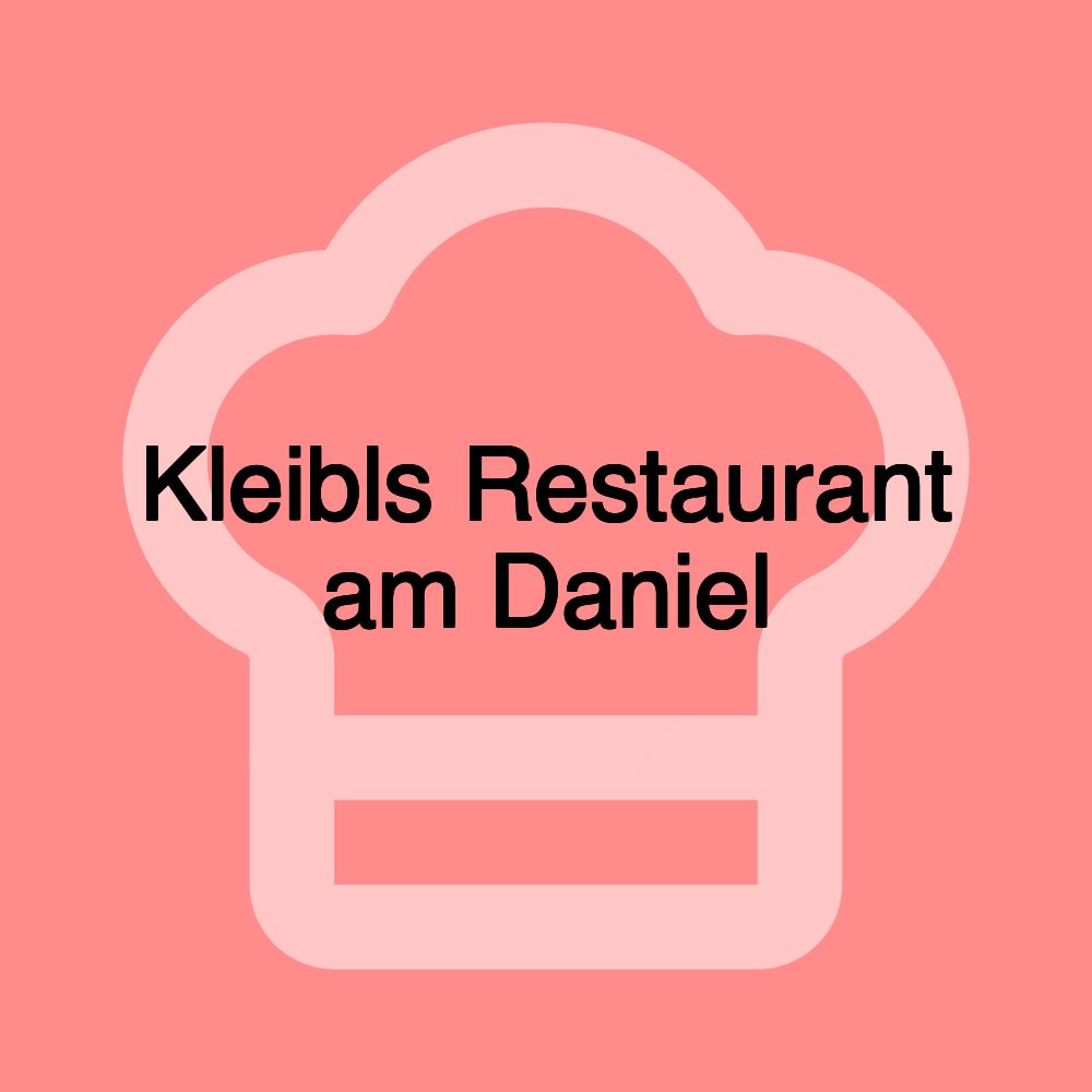 Kleibls Restaurant am Daniel