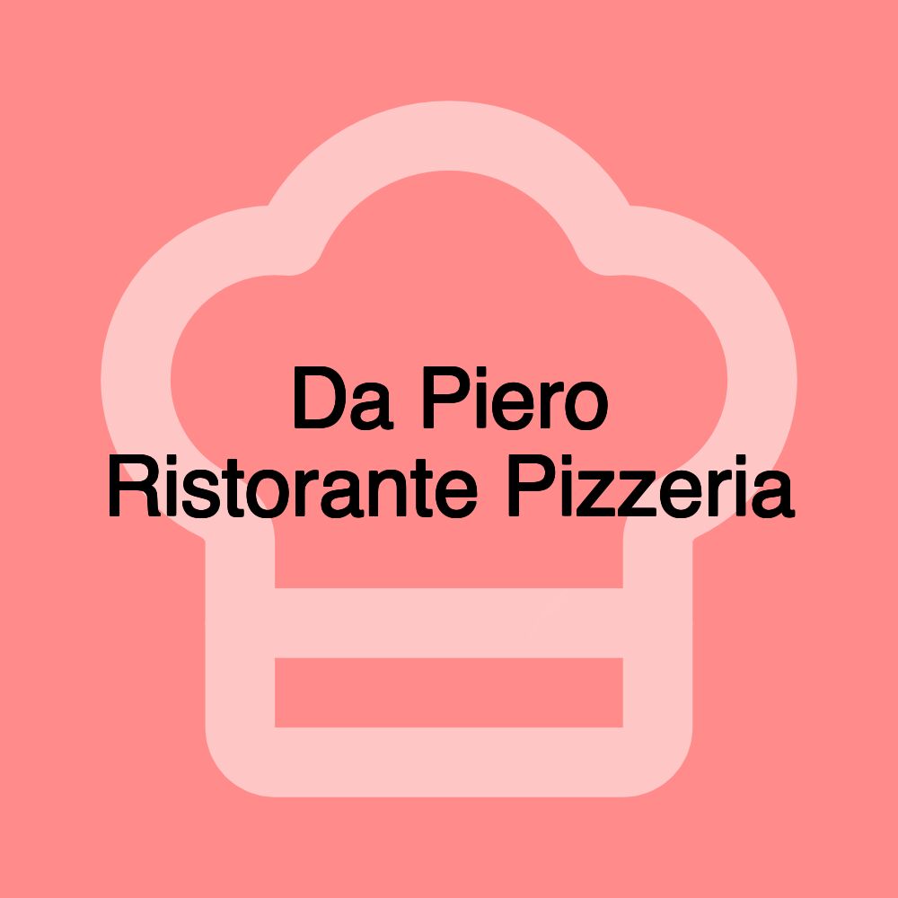 Da Piero Ristorante Pizzeria