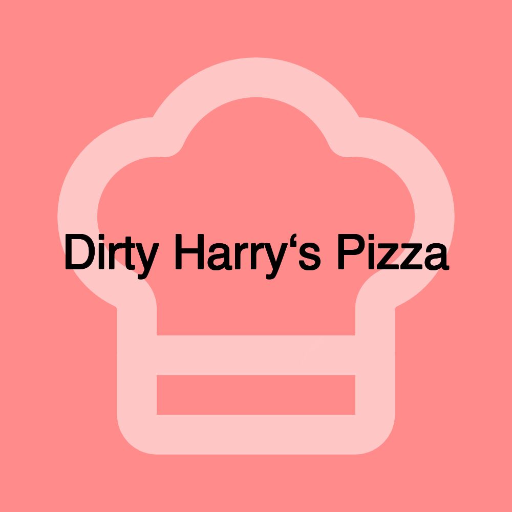 Dirty Harry‘s Pizza