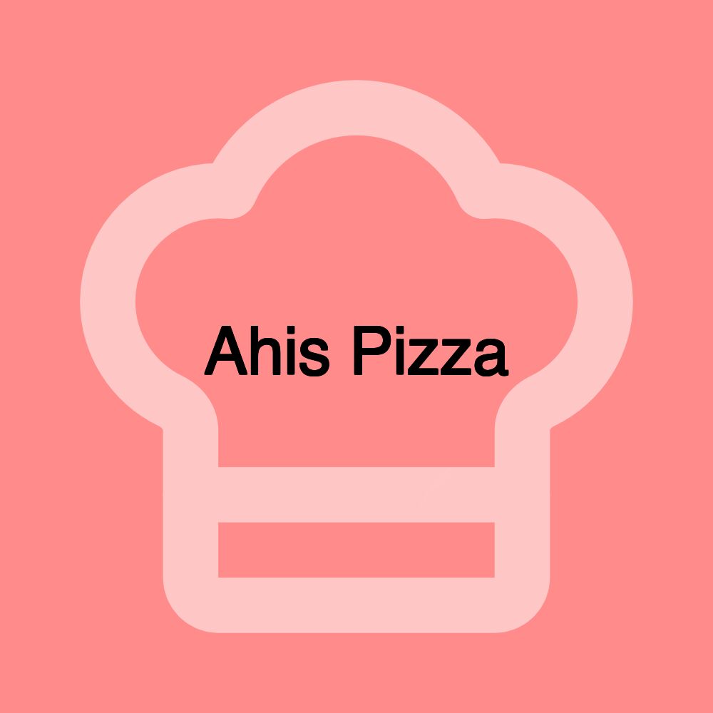 Ahis Pizza