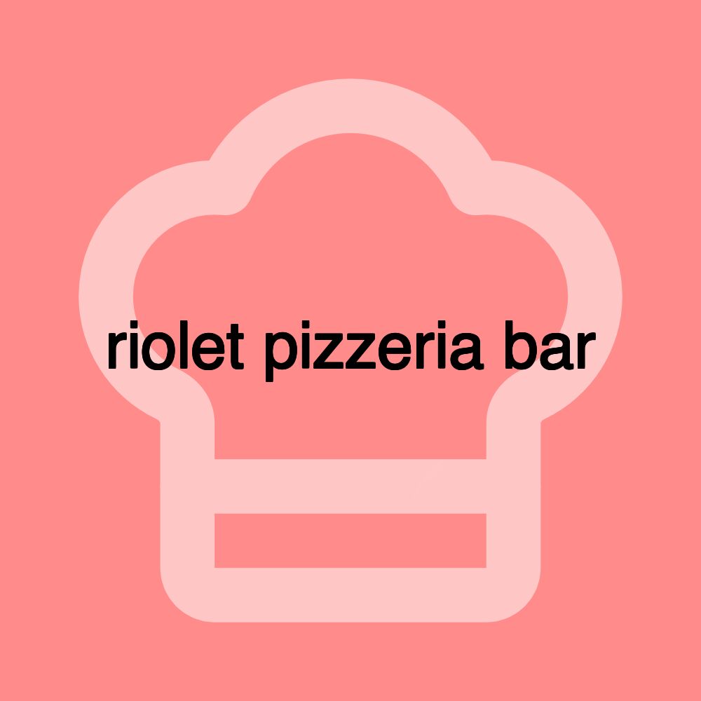 riolet pizzeria bar