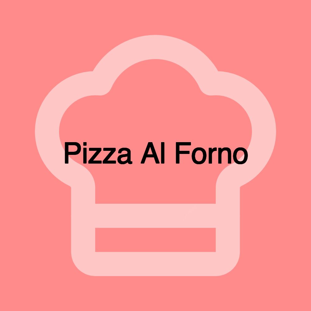 Pizza Al Forno