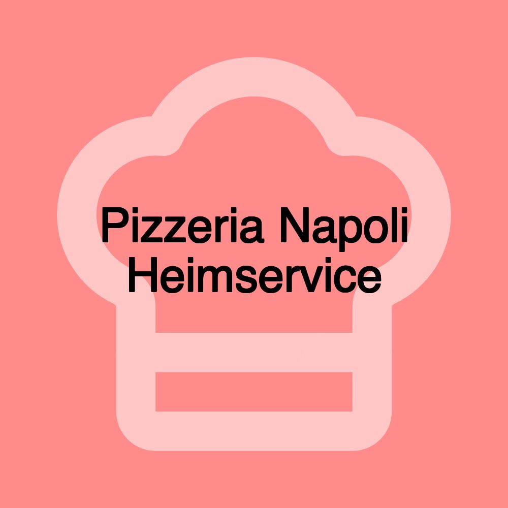 Pizzeria Napoli Heimservice