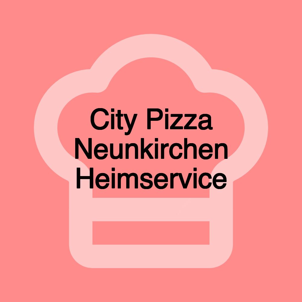 City Pizza Neunkirchen Heimservice