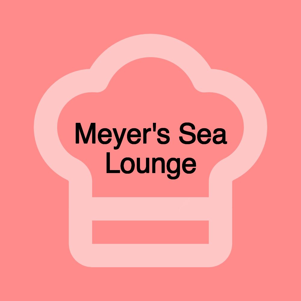 Meyer's Sea Lounge