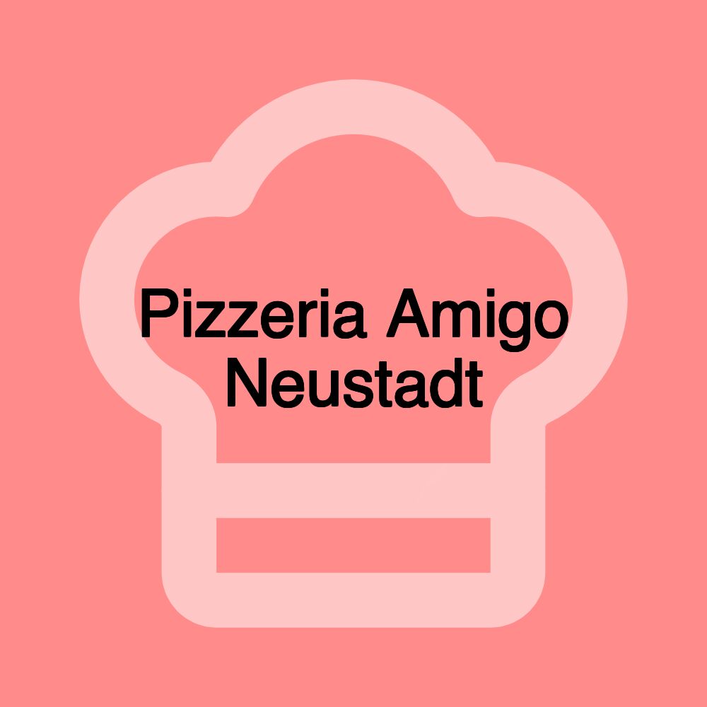 Pizzeria Amigo Neustadt