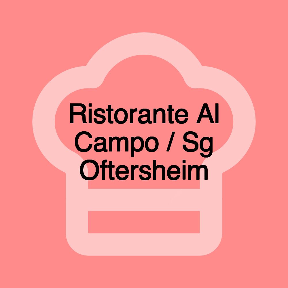 Ristorante Al Campo / Sg Oftersheim