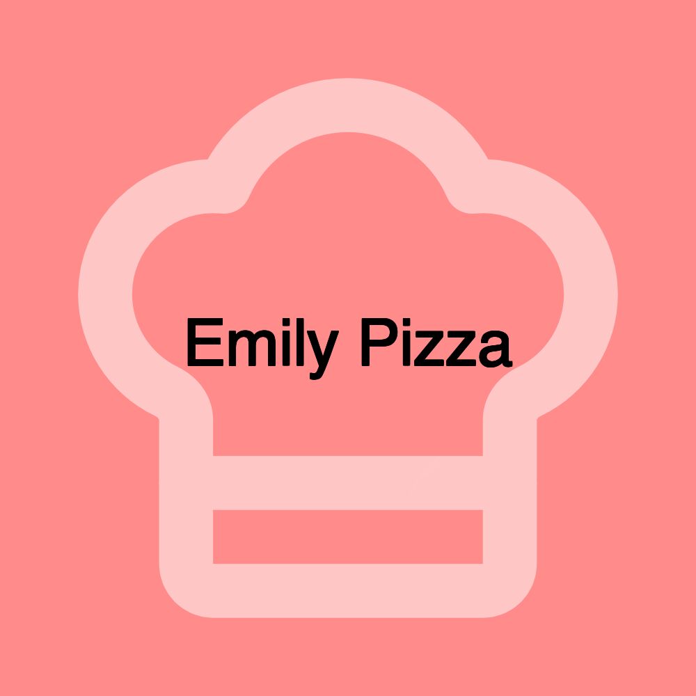 Emily Pizza