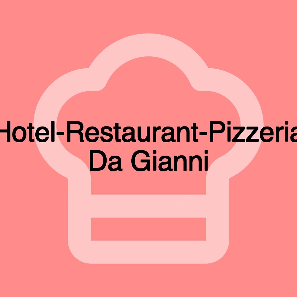 Hotel-Restaurant-Pizzeria Da Gianni