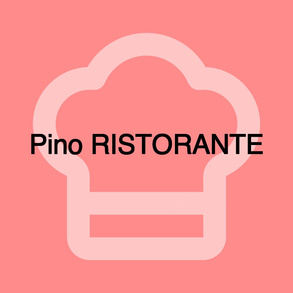 Pino RISTORANTE