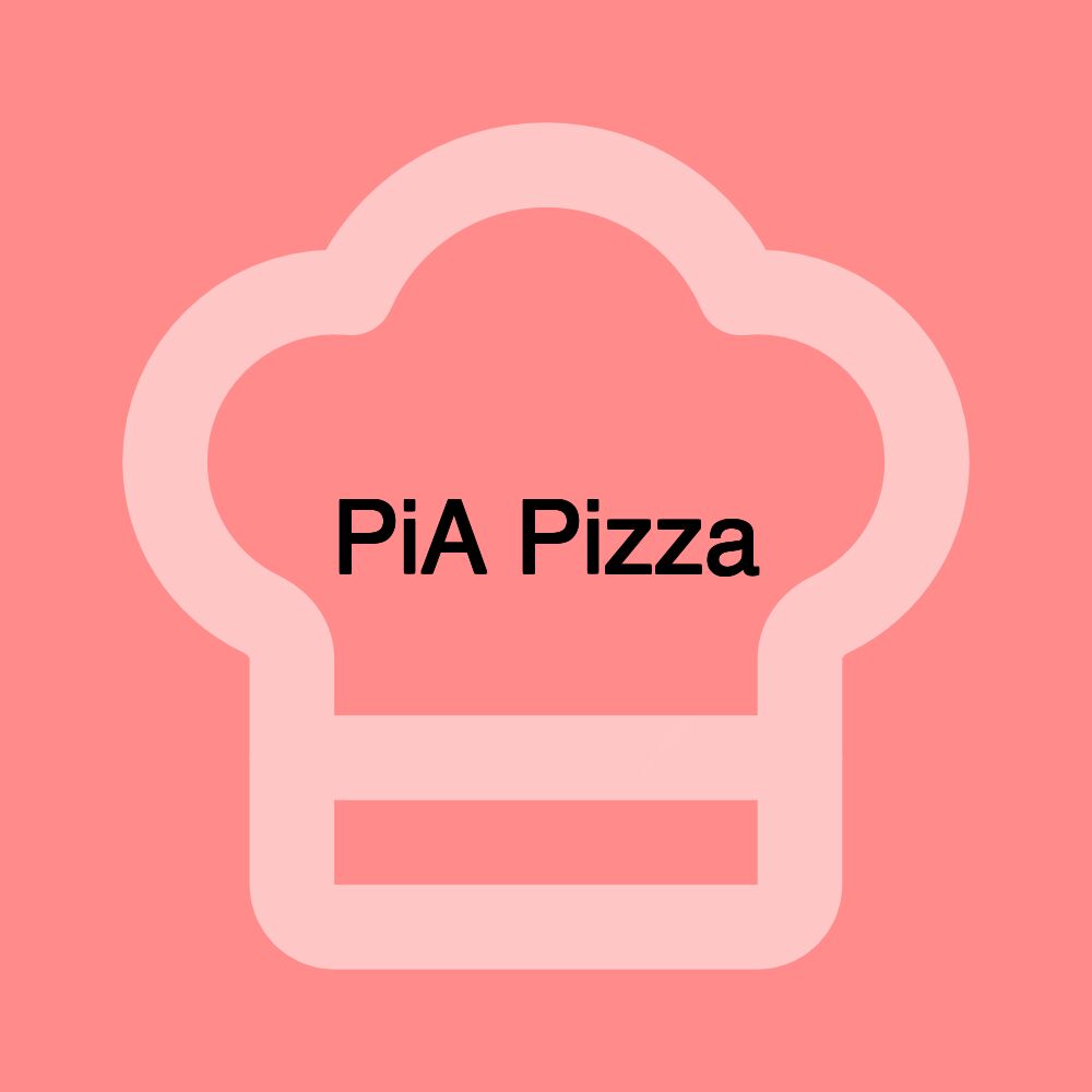 PiA Pizza