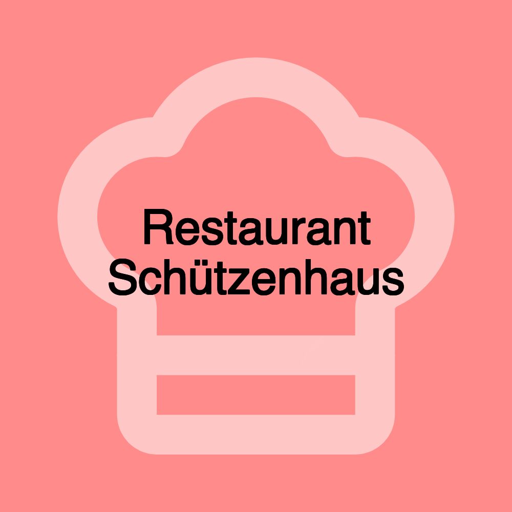 Restaurant Schützenhaus