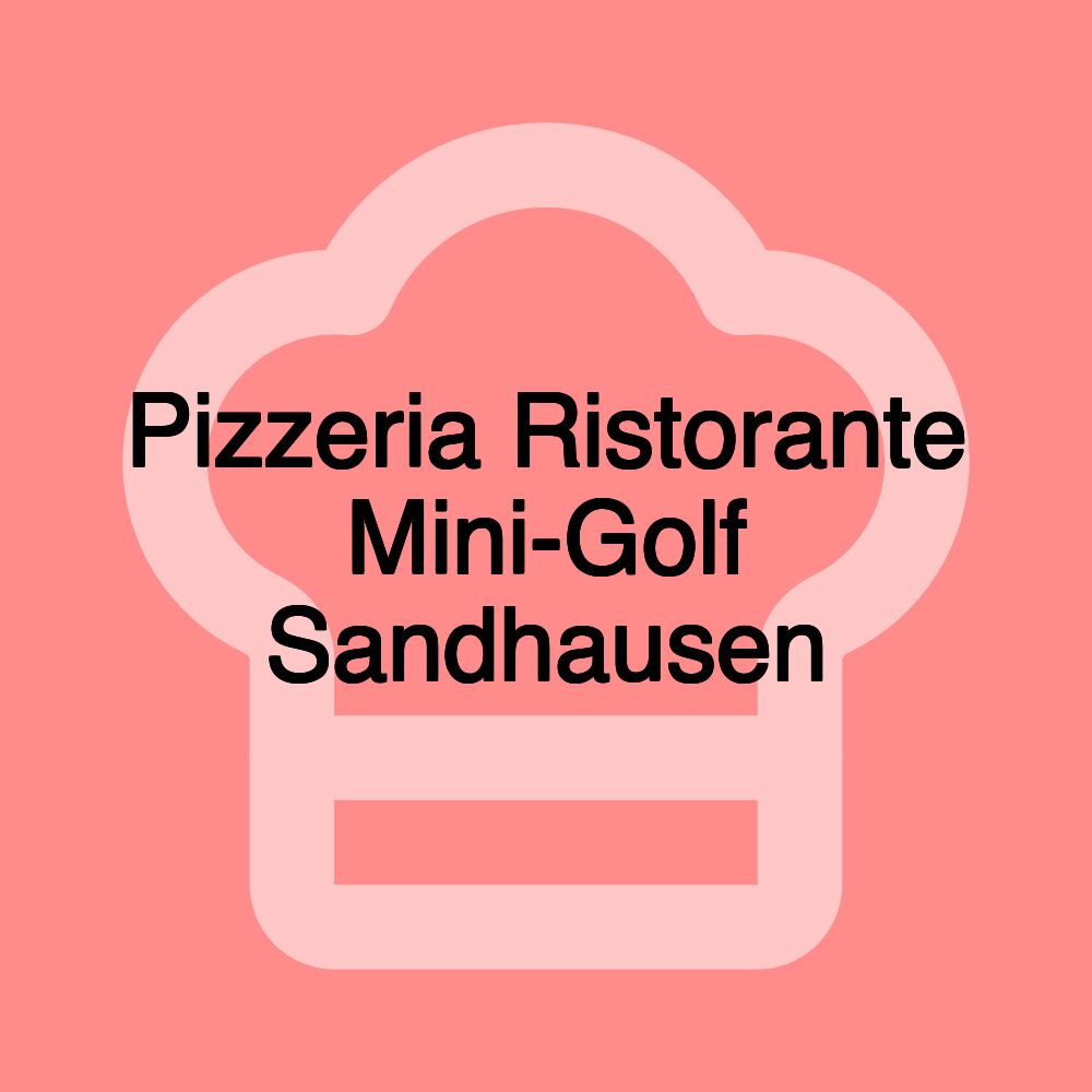 Pizzeria Ristorante Mini-Golf Sandhausen